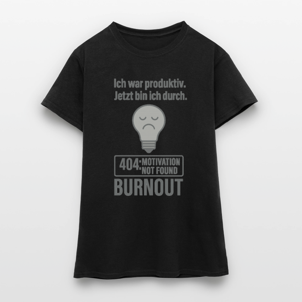 >FRAUEN SHIRT< BURNOUT – „Ich war produktiv. Jetzt bin ich durch.“ - Schwarz